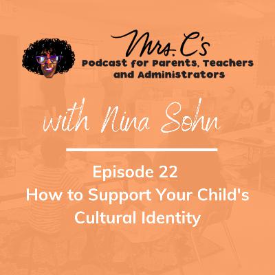 Episode 22 - How to Support Your Child's Cultural Identity