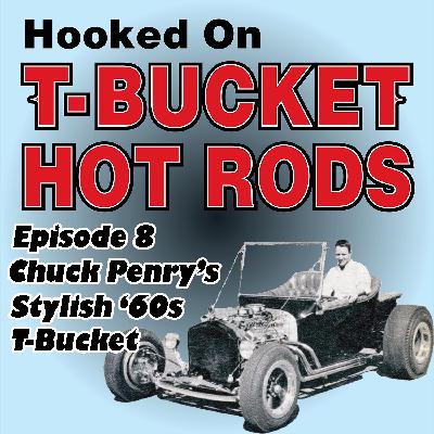 Chuck Penry's Stylish 1960s T-Bucket Hot Rod