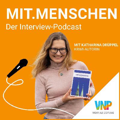 Folge 85: Wie viele Menschen hast du als Krimi-Autorin auf dem Gewissen, Katharina Drüppel?