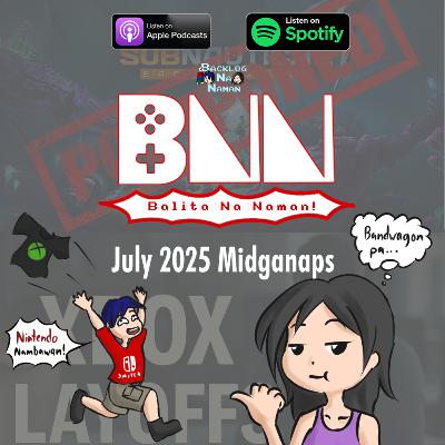 BNN - Balita na Naman! | July 2025 Midganaps - Xbox Layoffs na naman?? Subnautica 2 Delay drama-lama, Nintendo stuff, atbp. BNN - Balita na Naman! | July 2025 Midganaps - Xbox Layoffs na naman?? Subnautica 2 Delay drama-lama, Nintendo stuff, atbp.