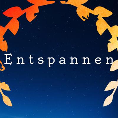 ...ENTSPANNENEN...