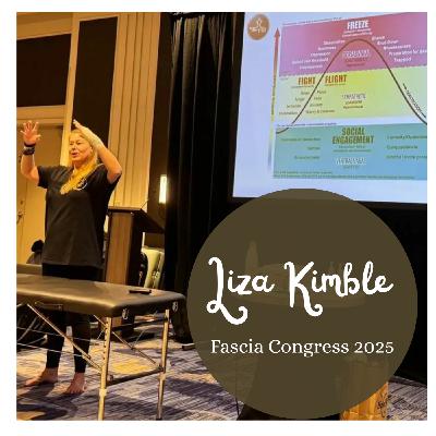 Avsnitt 57 Liza Kimble - Fascia Congress 2025
