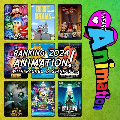 2024 Animation Ranking - Part 2 - With Rachel Wagner & Stanford Clark