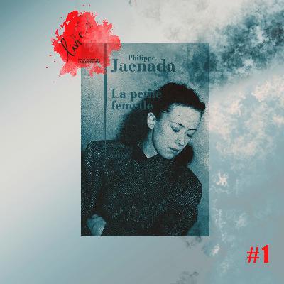 'La petite femelle" de Philippe Jaenada