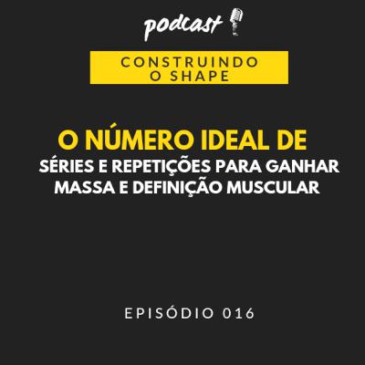 O número ideal de séries e repetições para você crescer e ganhar massa magra
