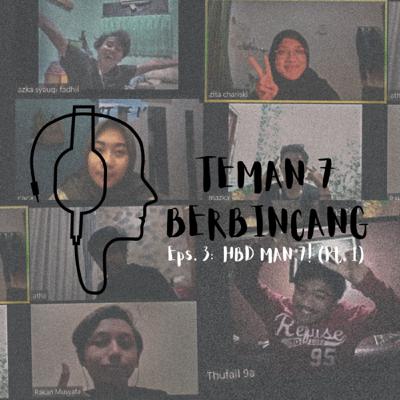 Eps. 3: HBD MAN 7! (Pt.1)