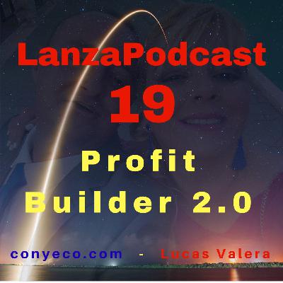LanzaPodcast 19|Profit Builder 2.0-El Constructor de Sitios de Marketing Nº 1 para WordPress. Construye Landing Page...