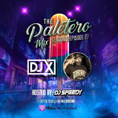 " SZN 5 Episode 27 Ft DJ Speedy & DJ X "