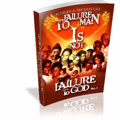 Failure To Man Is Not Failure To God