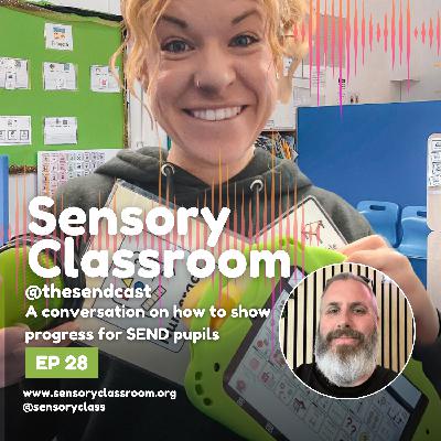EP 28: Showing Progress for SEND pupils