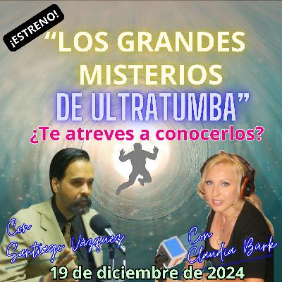"¡ESTRENO!: Los Grandes Misterios de Ultratumba. ¿Te atreves a conocerlos?" - 19/12/2024 - MADLR19x30