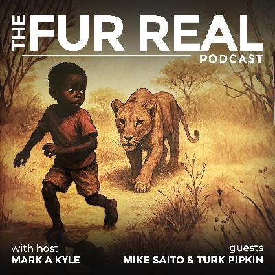 "THE BOY AND THE LION" with Mike Saito and Turk Pipkin