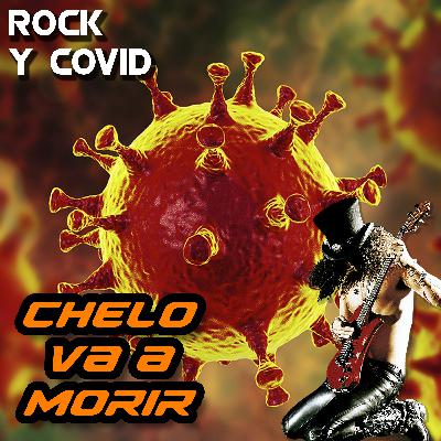 1. Chelo Va A Morir - Rock y covid