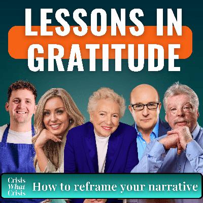 LESSONS IN GRATITUDE: HOW TO REFRAME YOUR NARRATIVE LESSONS IN GRATITUDE: HOW TO REFRAME YOUR NARRATIVE