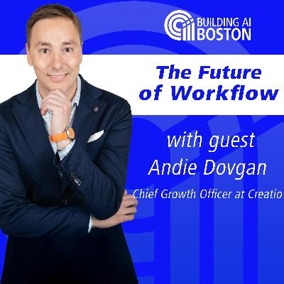 The future of workflow with Andie Dovgan
