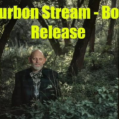 L095 Bourbon Stream - New book and random guy review