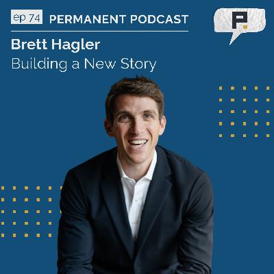 Brett Hagler: Building A New Story - Outside Insights