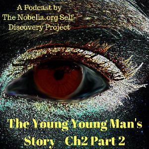 The Young Young Man's Story - Ch2 Part 2 The Young Young Man's Story - Ch2 Part 2