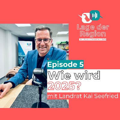 2025-Statuscheck zur Lage der Region - mit Landrat Kai Seefried 2025-Statuscheck zur Lage der Region - mit Landrat Kai Seefried