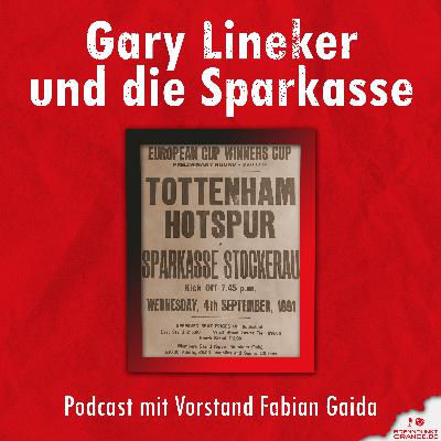 #180 | Gary Lineker und die Sparkasse