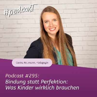 Bindung statt Perfektion: Was Kinder wirklich brauchen Bindung statt Perfektion: Was Kinder wirklich brauchen