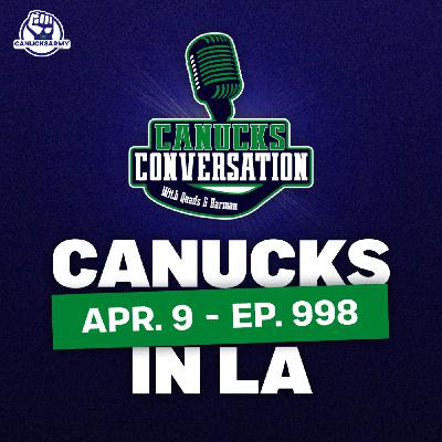 Apr. 9: Canucks in LA + Family Feud | Canucks Conversation (ep. 998) Apr. 9: Canucks in LA + Family Feud | Canucks Conversation (ep. 998)