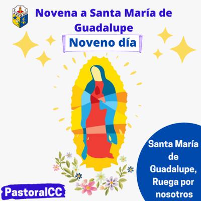 Día 9. Novenario a Santa María de Guadalupe 2021.