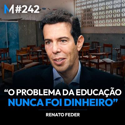 #242 | O QUE NINGUÉM FALA SOBRE O FRACASSO DA EDUCAÇÃO NO BRASIL