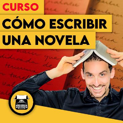 Curso cómo ESCRIBIR una NOVELA [oferta especial ]