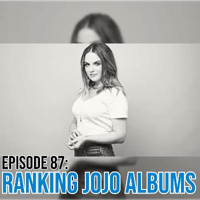 Ranking JoJo Albums Ranking JoJo Albums