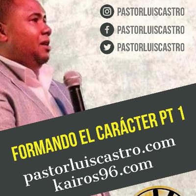 FORMANDO EL CARACTER PT 1