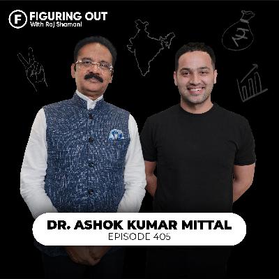 Politics, Business & Education in India: LPU & Punjab Truth | Dr. Ashok Kumar Mittal | FO405 Raj Shamani