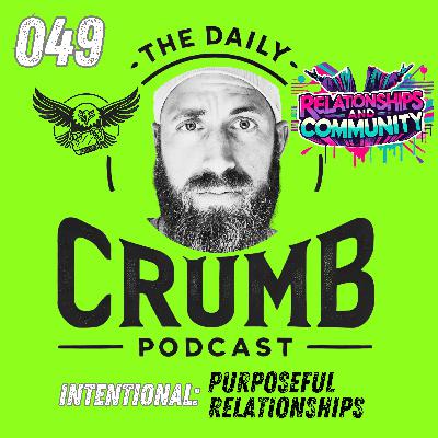 🍞 Purposeful Relationships | 049 🍞 Purposeful Relationships | 049