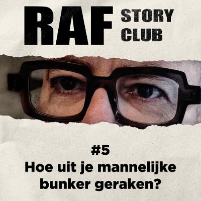 #5 Hoe geraak je uit je mannelijke bunker?