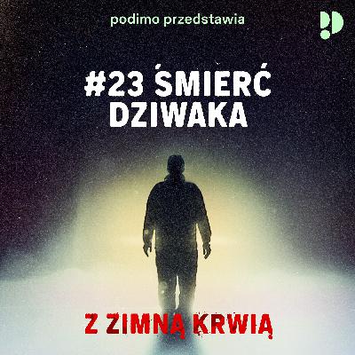 #23 Śmierć dziwaka #23 Śmierć dziwaka