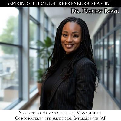 Dr. Nashay Lowe: Navigating Human Conflict Management Corporately with Artificial Intelligence (AI) Dr. Nashay Lowe: Navigating Human Conflict Management Corporately with Artificial Intelligence (AI)