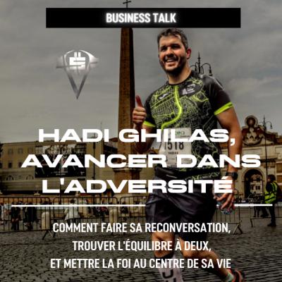 #BT6 HADI GHILAS - AVANCER DANS LA DIFFICULTÉ - BUSINESS TALKS #BT6 HADI GHILAS - AVANCER DANS LA DIFFICULTÉ - BUSINESS TALKS