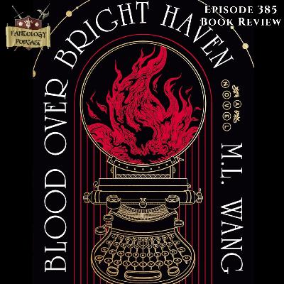 #385 Blood Over Bright Haven by ML Wang #385 Blood Over Bright Haven by ML Wang
