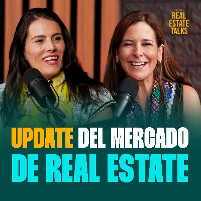 EP 119 - Lala y Gaby - Update del Mercado de Real Estate