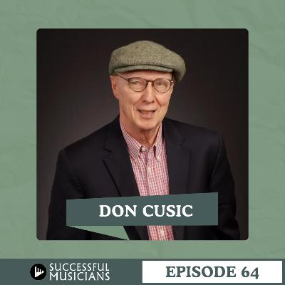 Episode 64: Why Musicians Must Be Business-Minded with Don Cusic