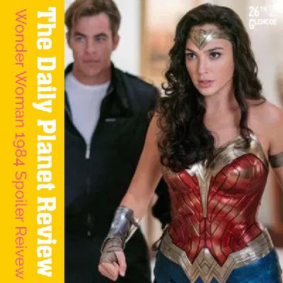 Wonder Woman 1984 Spoiler Review Audio