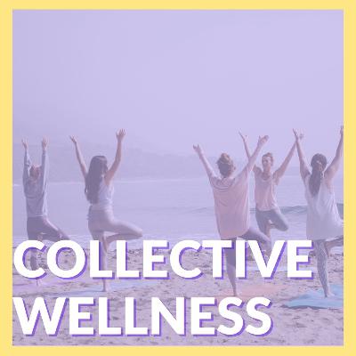 Collective Wellness