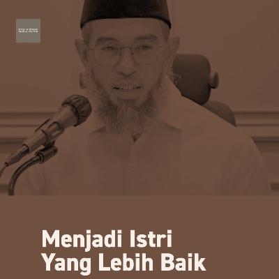 MENJADI ISTRI YANG LEBIH BAIK (Becoming a Better Wife)