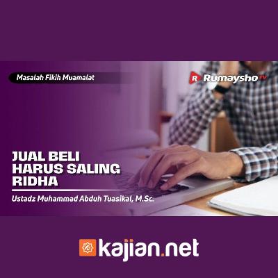 011. Jual Beli Haruslah Saling Ridha