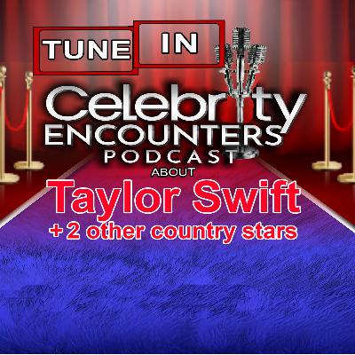 A hilarious story about 17-year-old Taylor Swift at the CMAs on Celebrity Encounters Podcast Ep144r A hilarious story about 17-year-old Taylor Swift at the CMAs on Celebrity Encounters Podcast Ep144r