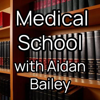 Dissecting Medical School with Aidan Bailey