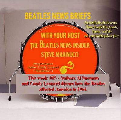 #85 - Beatles authors Candy Leonard and Al Sussman discuss how The Beatles made America fab in 1964