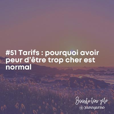 #51 Tarifs : pourquoi avoir peur d’être trop cher est normal