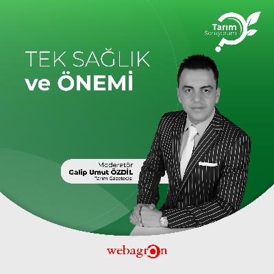 Tarım SoruYorum | Tek Sağlık ve Önemi