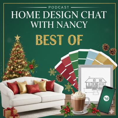 Holiday Best Of Home Design Chat with Nancy